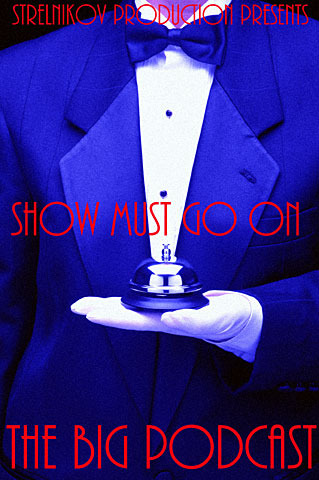 THE BIG PODCAST! #627 The Show Must Go On! episode artwork